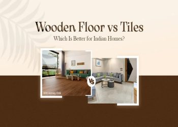 Wooden Flooring vs Tiles: Which Is Better for Indian Apartments?